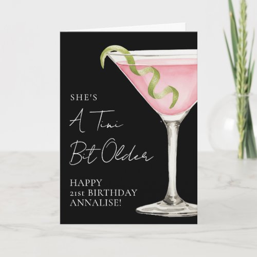 Tini Bit Older Martini Happy Birthday Card