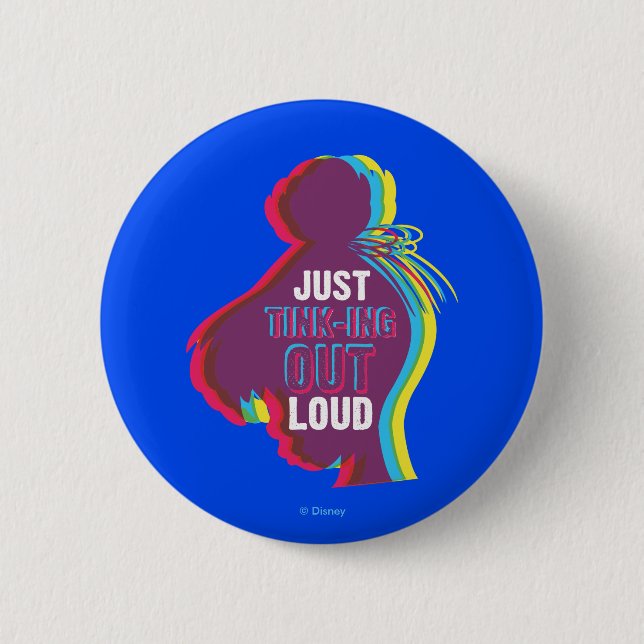 Tinker Bell - Just Tink-ing Out Loud Button (Front)