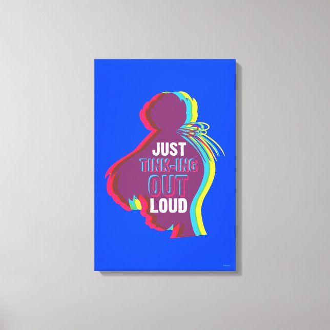 Tinker Bell - Just Tink-ing Out Loud Canvas Print (Front)