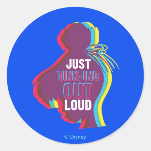 Tinker Bell _ Just Tink_ing Out Loud Classic Round Sticker