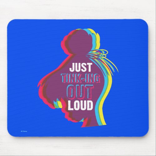 Tinker Bell _ Just Tink_ing Out Loud Mouse Pad