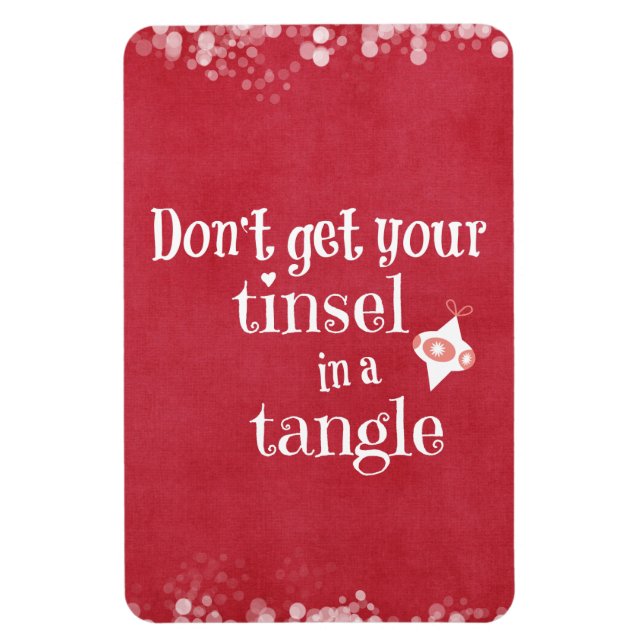 Tinsel in a Tangle Christmas Quote Magnet (Vertical)
