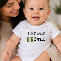 Tiny Bum Big Smell Funny Saying Baby 
