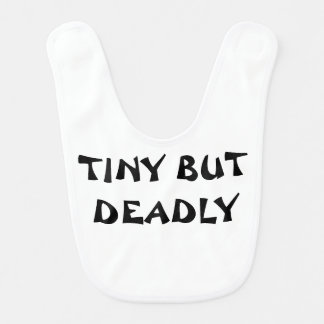 Tiny but deadly. baby bib