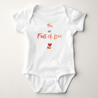 Tiny but Full of Love Baby Bodysuit