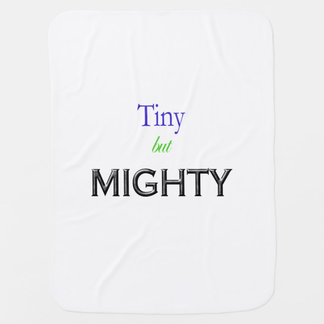 Tiny But Mighty Baby Blanket (Front)