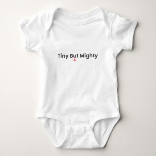 Tiny But Mighty Cute Baby Onesis Bodysuit