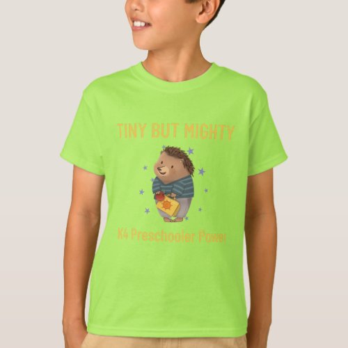 Tiny But Mighty _ K4 Preschooler Power T_shirt