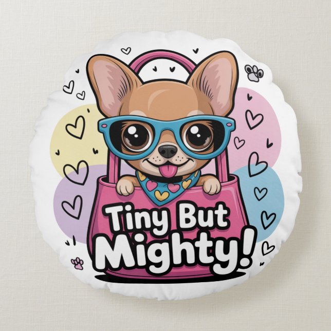 Tiny but Mighty Round Pillow (Front)