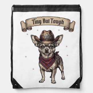 Tiny But Tough Chihuahua Cowboy - Western Dog Art Drawstring Bag