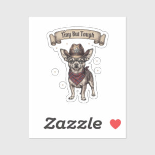 Tiny But Tough Chihuahua Cowboy - Western Dog Art Sticker