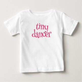 Tiny Dancer Baby T-Shirt