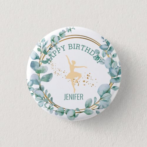 Tiny Dancer  Pink Floral Ballet Birthday  Button