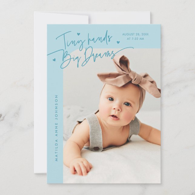 Tiny Hands Big Dreams Script Turquoise Photo Birth Announcement (Front)