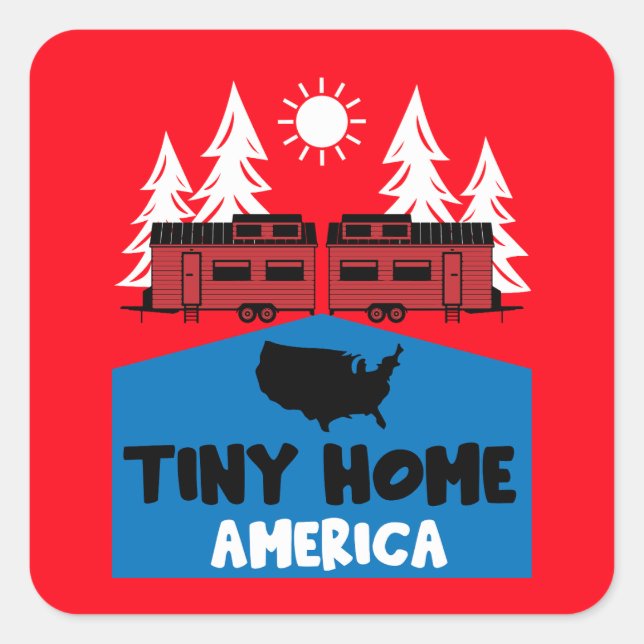 Tiny House Home America Square Sticker (Front)