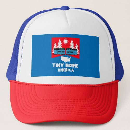 Tiny House Home America Trucker Hat