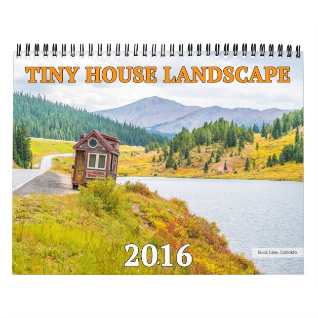 Tiny House Landscape Calendar 2016 (Cover)