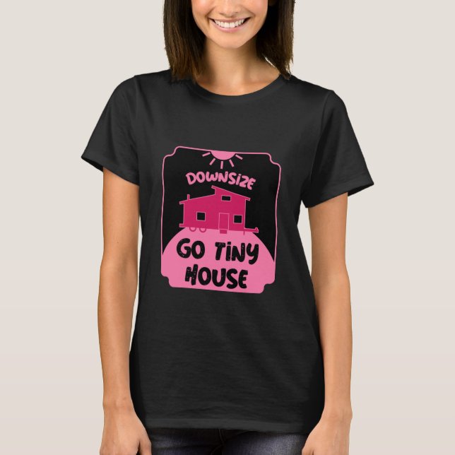 Tiny House Living - Tiny Home T-Shirt (Front)