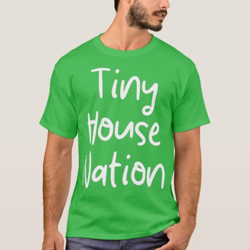 Tiny house nation T_Shirt