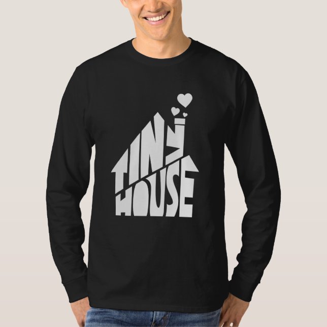 Tiny House T-Shirt (Front)