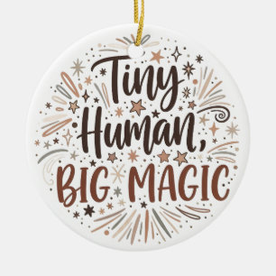 "Tiny Human, Big Magic" Boho Starburst Quote Ceramic Ornament