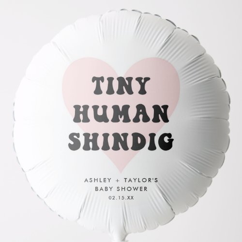 Tiny Human Shindig Modern Baby Shower Balloon