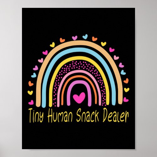 Tiny Human Snack Dealer Daycare Provider Teacher Poster