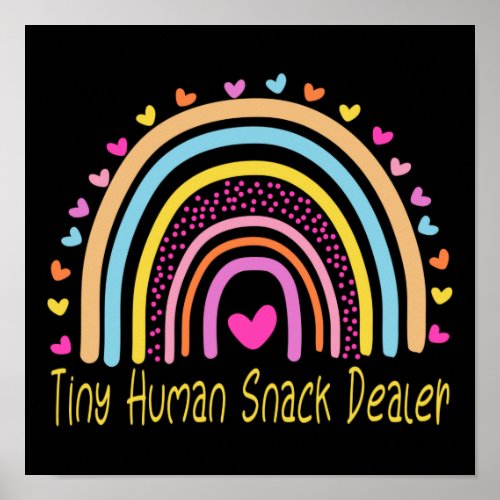 Tiny Human Snack Dealer Daycare Provider Teacher Poster