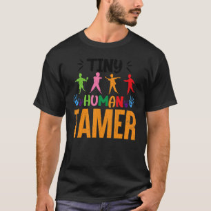 Tiny Human Tamer   Childcare Daycare Teacher Graph T-Shirt