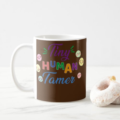 Tiny Human Tamer Daycare Provider Teacher Coffee Mug