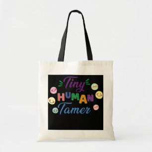 Tiny Human Tamer Daycare Provider Teacher Tote Bag