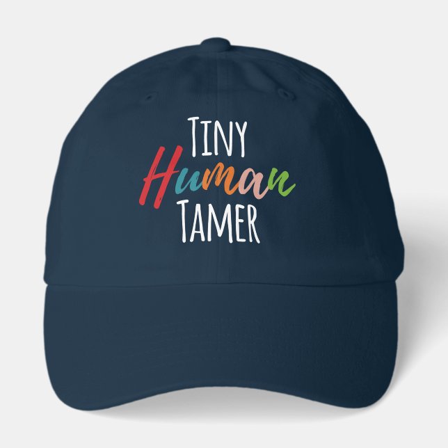 Tiny Human Tamer Kindergarten Teacher Hat (Front)