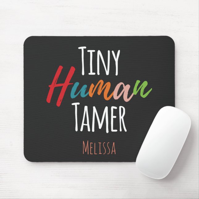 Tiny Human Tamer Kindergarten Teacher Typography Mouse Pad (With Mouse)