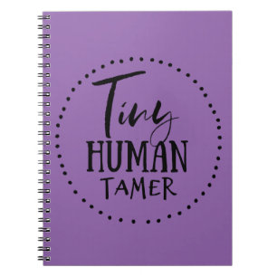 Tiny Human Tamer Notebook