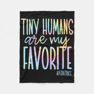 Tiny Humans Are My Favorite Pediatrics Nicu Nurse Fleece Blanket