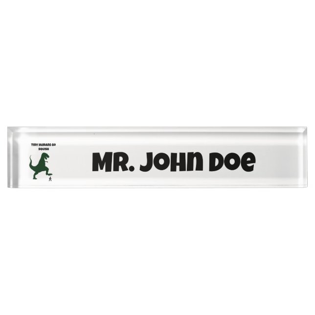 Tiny Humans Go Squish Funny Dinosaur Cartoon Desk Name Plate (Front)