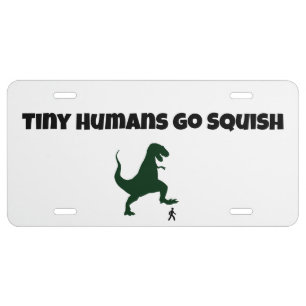 Tiny Humans Go Squish Funny Dinosaur Cartoon License Plate