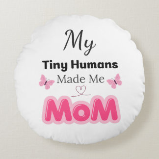 Tiny Humans Made Me Mom Modern Pink Design – Styli Round Pillow
