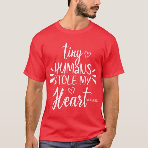 Tiny Humans Stole My Heart Valentines Day NICU Nur T_Shirt