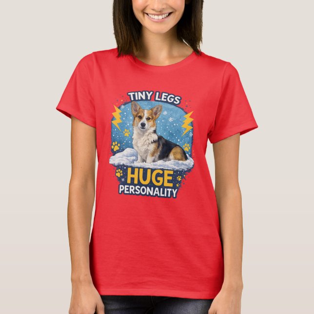 Tiny Legs Huge Personality – Funny Corgi T-Shirt  (Front)