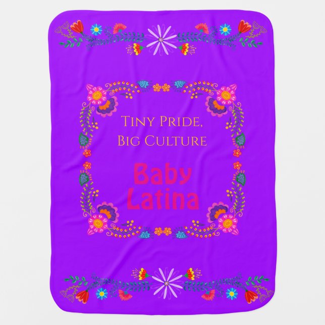 Tiny Pride, Big Culture Baby Latino Floral Purple Blanket (Front)