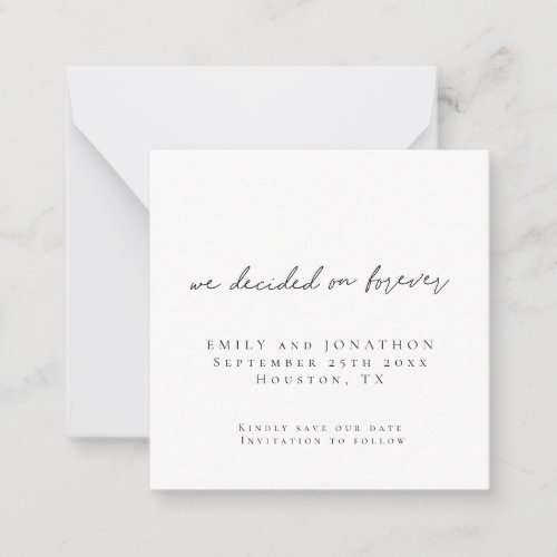 TINY SIZE  Simple Decided on Forever Save Date Note Card