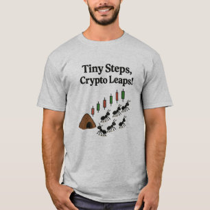 Tiny steps Crypto leaps T-Shirt