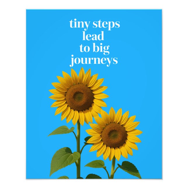 Tiny Steps Lead to Big Journeys Photo Print (Front)