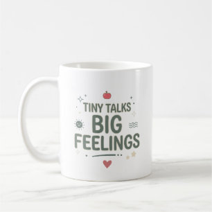 Tiny Talks Big Feelings Counselor Life Coffee Mug