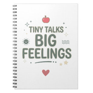 Tiny Talks Big Feelings Counselor Life Notebook