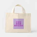 Zoe 
 Reyna
 Taylor  Tiny Tote Canvas Bag
