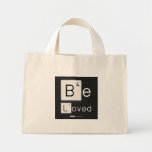 Be
 Loved  Tiny Tote Canvas Bag