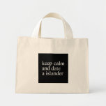 keep calm  and date a islander  Tiny Tote Canvas Bag