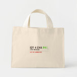 idy 4 eva  Tiny Tote Canvas Bag